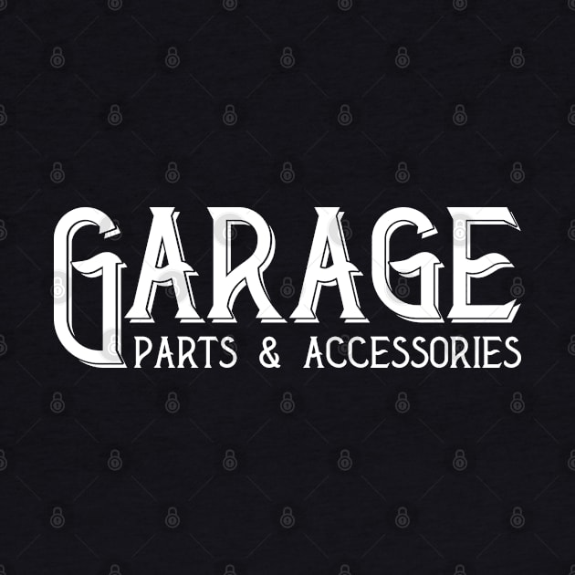 Garage Parts Accessories by ShirtyLife